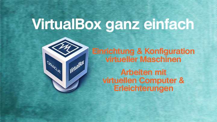 VirtualBox ganz einfach Teil2